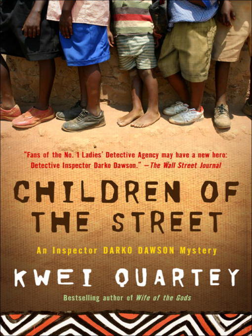 Title details for Children of the Street by Kwei Quartey - Available